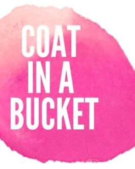 Coat In A Bucket